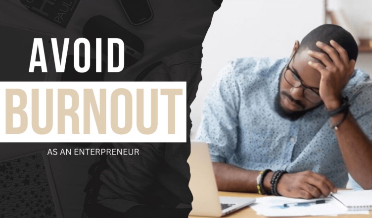 Avoid burn out as an entrepreneur